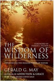 Cover of: The wisdom of wilderness by Gerald G. May