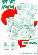 Cover of: Not yet African | Kevin Gordon