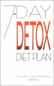 Cover of: 7-Day Detox Diet Plan: Change Your Eating Habits for Life