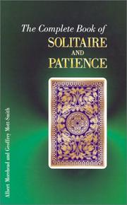 Cover of: The Complete Book of Solitaire and Patience Games by Albert H. Moorehead