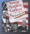 Cover of: Young people's letters to the president by Judith E. Greenberg