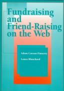 Cover of: Fundraising and friend-raising on the Web by Adam Daniel Corson-Finnerty