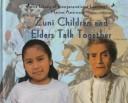 Cover of: Zuni children and elders talk together