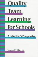 Cover of: Quality team learning for schools | James E. Abbott