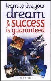 Cover of: Learn to Live Your Dream & Success Is Guaranteed