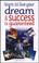 Cover of: Learn to Live Your Dream & Success Is Guaranteed