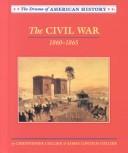 Cover of: The Civil War, 1860-1865 by Christopher Collier