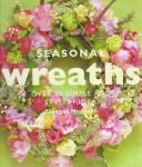 Cover of: Seasonal wreaths by Susanna Morrison, Susanna Morrison
