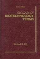 Cover of: Glossary of biotechnology terms by Kimball R. Nill