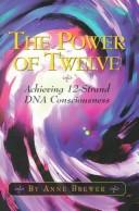 Cover of: The power of twelve | Anne Brewer
