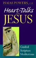 Cover of: Heart-talks with Jesus: guided scripture meditations