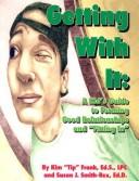 Cover of: Getting with it: a kid's guide to forming good relationships and "fitting in"