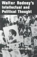 Cover of: Walter Rodney's intellectual and political thought by Rupert Lewis