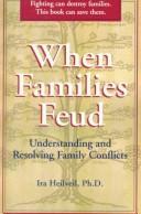 Cover of: When families feud by Ira Heilveil