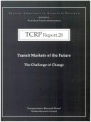 Cover of: Transit markets of the future: the challenge of change