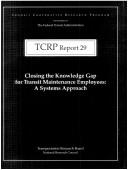 Cover of: Closing the knowledge gap for transit maintenance employees by David Finegold