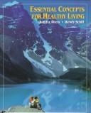 Cover of: Essential concepts for healthy living by Sandra Alters, Sandra Alters