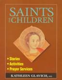 Saints for children by Mary Kathleen Glavich