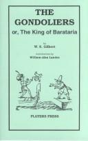 Cover of: The gondoliers, or, The king of Barataria by Sir Arthur Sullivan, Sir Arthur Sullivan