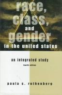 Cover of: Race, class, and gender in the United States: an integrated study