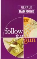 Cover of: Follow that gun