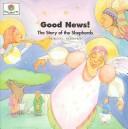 Cover of: Good news!: the story of the shepherds