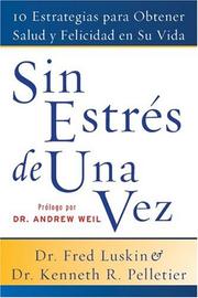 Cover of: Sin Estres de Una Vez: 10 Estrategias Para Obtener Salud y Felicidad en Su Vida