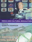 Cover of: Media and cultural regulation by edited by Kenneth Thompson.