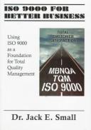 ISO 9000 for better business by Jack E. Small