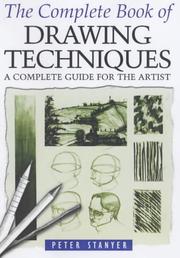 Cover of: The Complete Book of Drawing Techniques by Peter Stanyer, Peter Stanyer