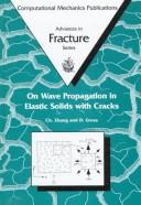 Cover of: On wave propagation in elastic solids with cracks
