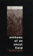 Cover of: Anthems of an uncut field