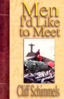 Cover of: Men I'd like to meet by Cliff Schimmels