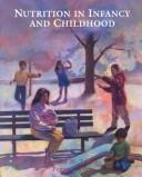 Cover of: Nutrition in infancy and childhood / edited by Cristine M. Trahms, Peggy L. Pipes