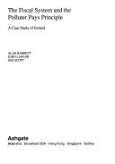 Cover of: The fiscal system and the polluter pays principle: a case study of Ireland