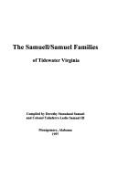 The Samuell/Samuel families of Tidewater Virginia by Dorothy Stanaland Samuel