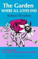 Cover of: The garden where all loves end