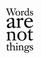 Cover of: Words Are Not Things