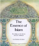 Cover of: The essence of Islam according to the Qurʼan and the traditions | Syed Hashim Ali Akhter
