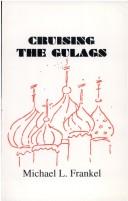 Cover of: Cruising the gulags