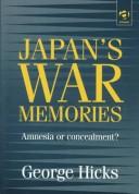 Cover of: Japan's war memories: amnesia or concealment?