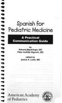 Cover of: Spanish for pediatric medicine: a practical communication guide
