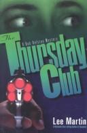 Cover of: The Thursday club by Lee Martin