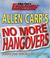 Cover of: Allen Carr's No More Hangovers (Allen Carr's Easyway)