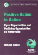 Cover of: Positive action in action: equal opportunities and declining opportunities on Merseyside