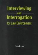 Cover of: Interviewing and interrogation for law enforcement
