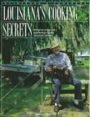 Cover of: Louisiana's cooking secrets: guidebook & cookbook
