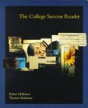 Cover of: The college success reader by [edited by] Robert Holkeboer, Thomas Hoeksema.