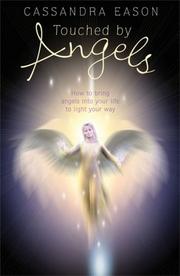 Cover of: Touched by Angels: How to Bring Angels into Your Life to Light Your Way