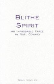 Cover of: Blithe Spirit (Acting Edition) by Noel Coward, Noel Coward
